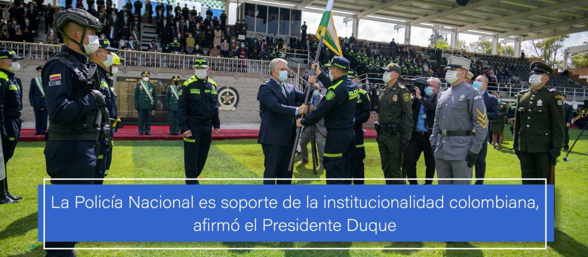 Policía Nacional, soporte de institucionalidad: Duque