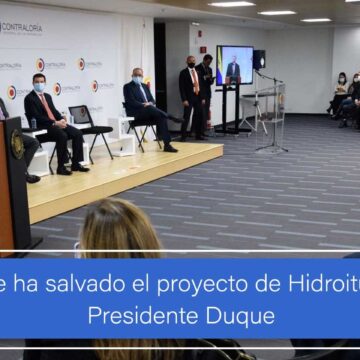 Duque salvó proyecto Hidroituango