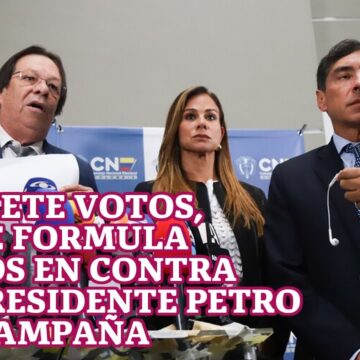CNE abre investigación y formula cargos a campaña de Petro