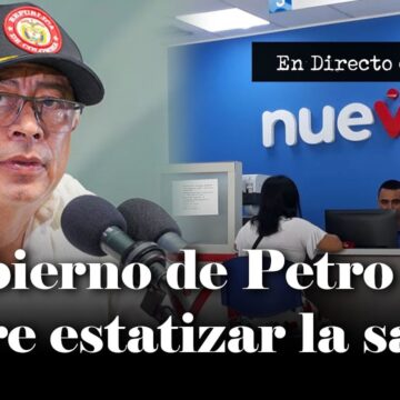 Alerta: gobierno Petro busca estatizar sector salud