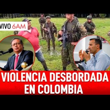 Colombia: violencia desbordada